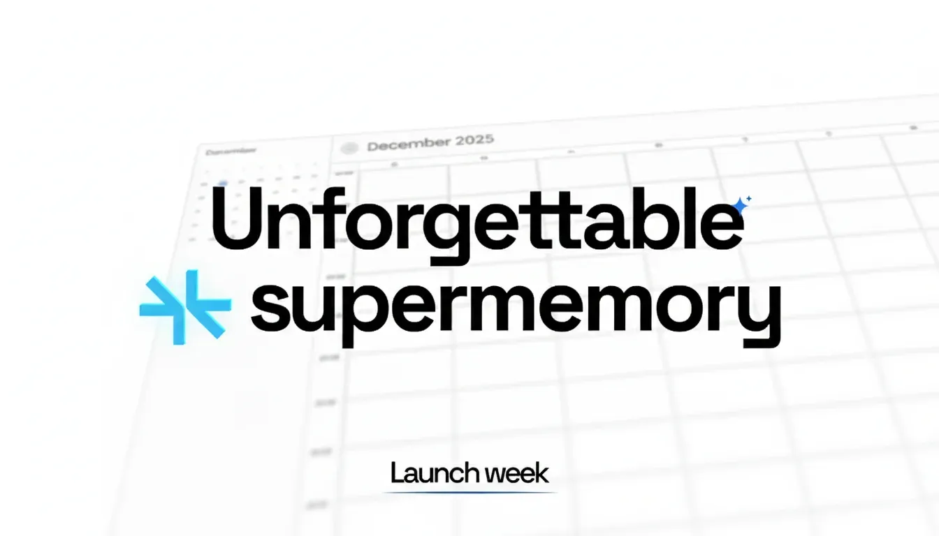 Launch Week banner with bold text "Unforgettable supermemory" over a faint calendar background