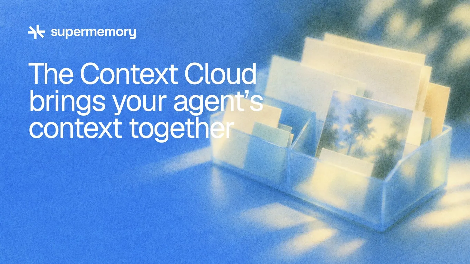 Supermemory header reading "The Context Cloud brings your agent’s context together" — Different kinds of information gathered in one translucent organizer