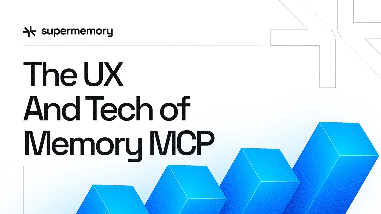 Supermemory blog banner reading "The UX And Tech of Memory MCP" with a rising row of blue 3D cubes