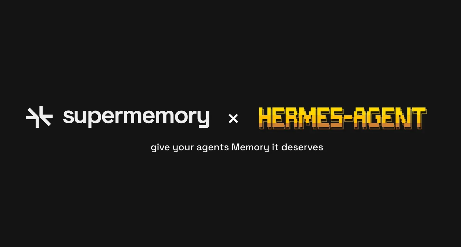 Banner on black with "supermemory x HERMES-AGENT" and the tagline "give your agents Memory it deserves"