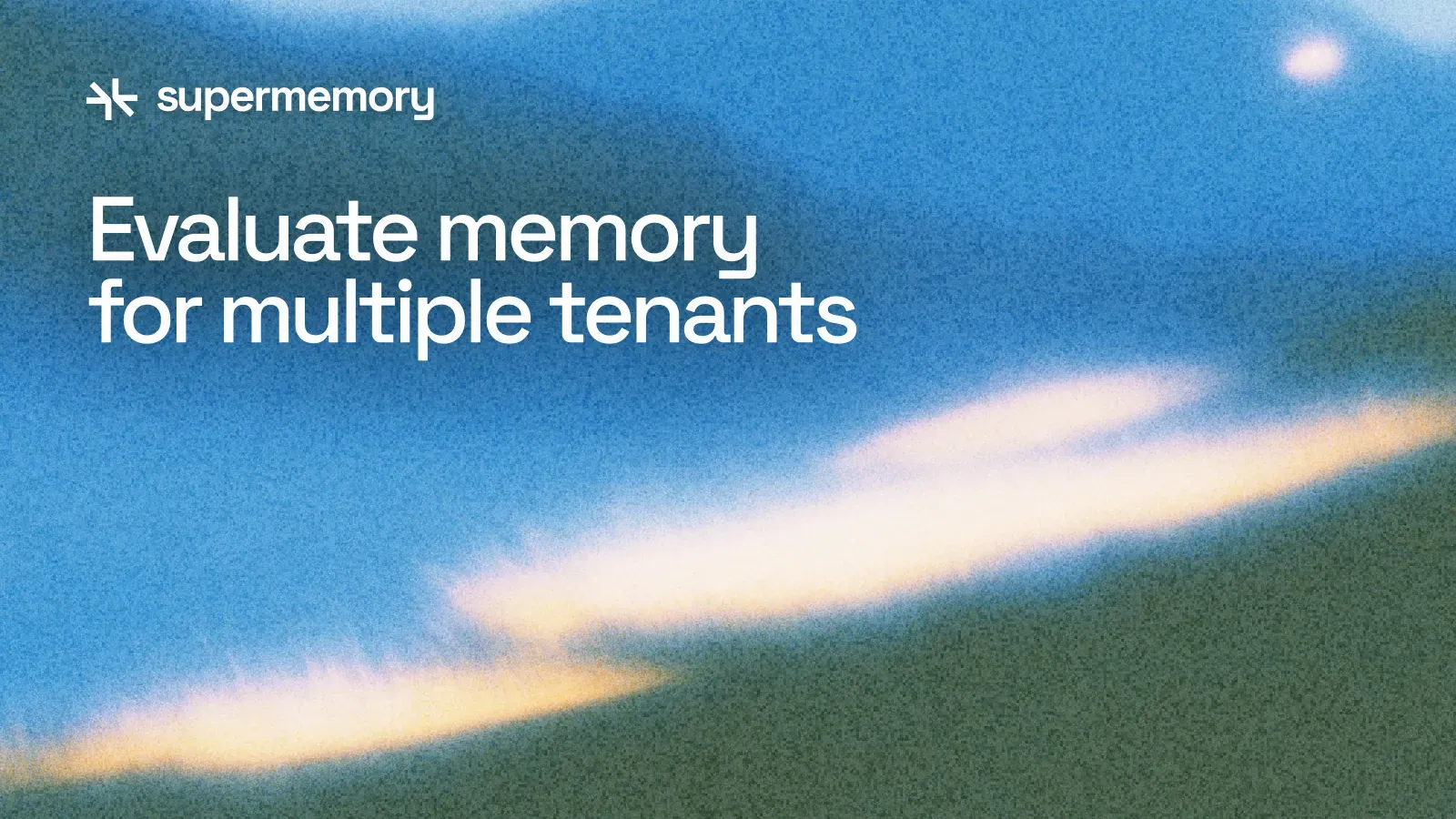 How to Evaluate Memory Services for a Multi-Tenant AI Product
