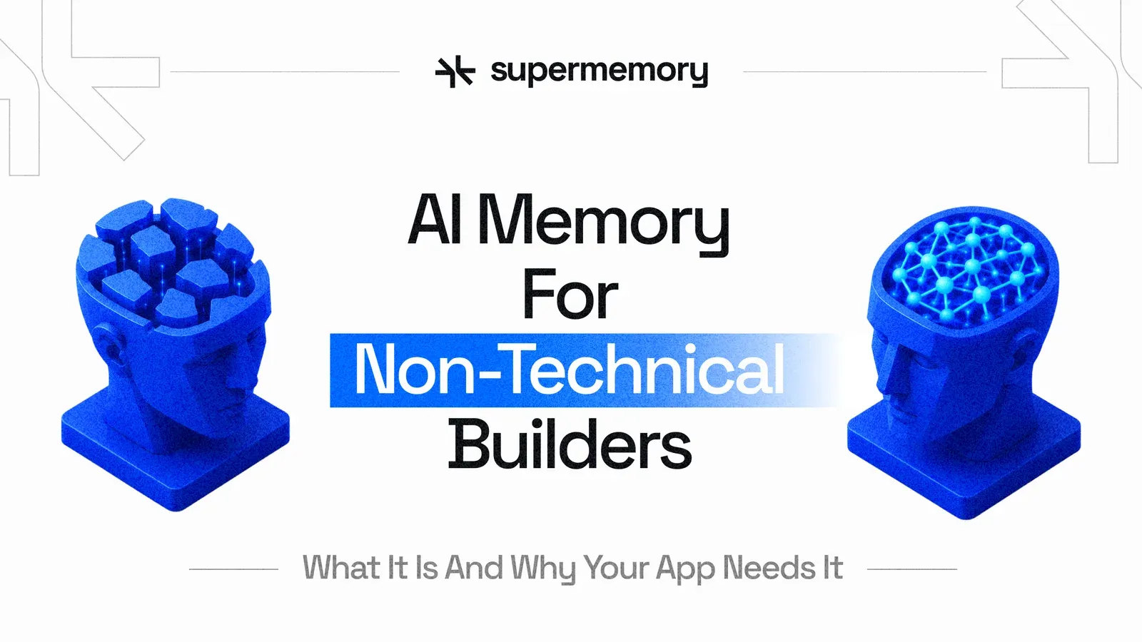 Banner reading "AI Memory For Non-Technical Builders" flanked by two blue 3D heads, one with cubes and one with a neural network