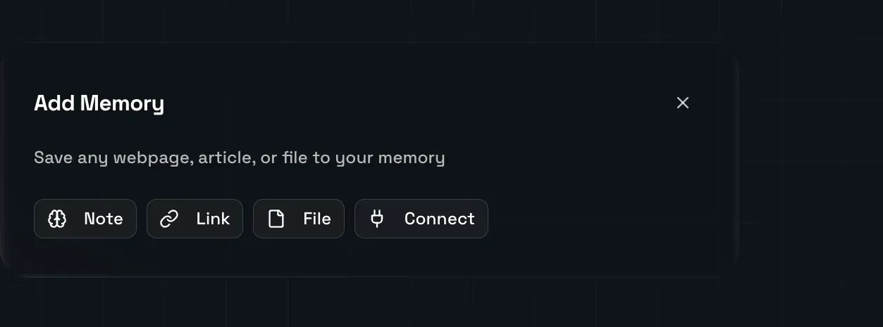 Add Memory dialog offering Note, Link, File, and Connect options to save content to memory