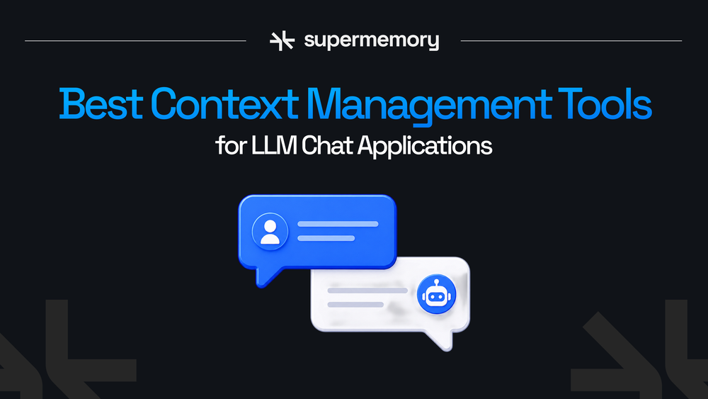 Best Context Management Tools for LLM Chat Applications