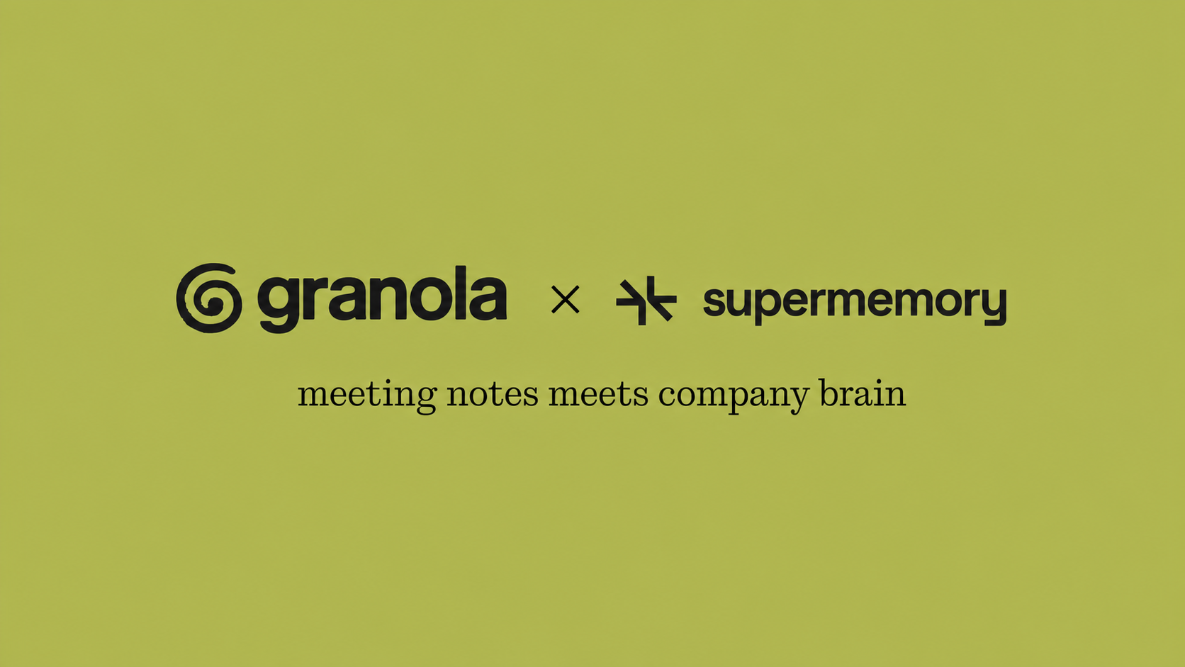 Granola and Supermemory logos with the text meeting notes meets company brain.